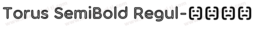 Torus SemiBold Regul字体转换